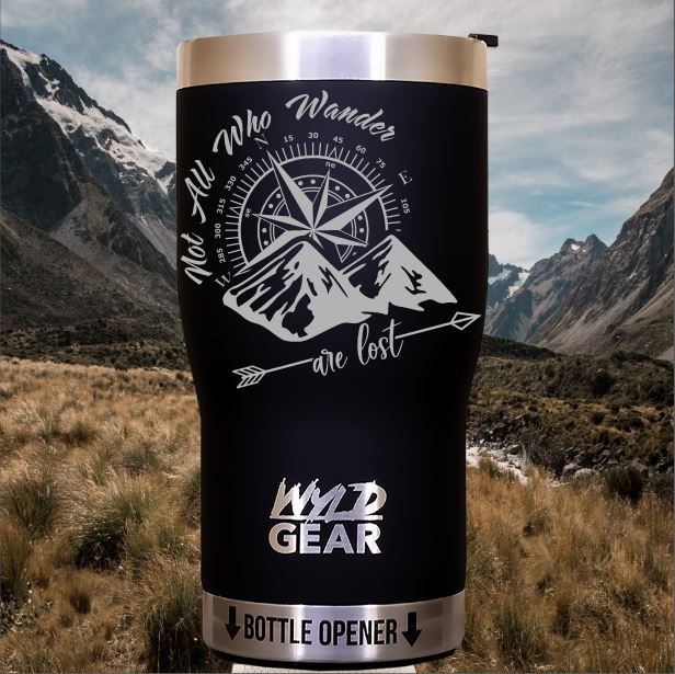 Not All Who Wander Are Lost Custom Engraved Tumbler or Bottle
