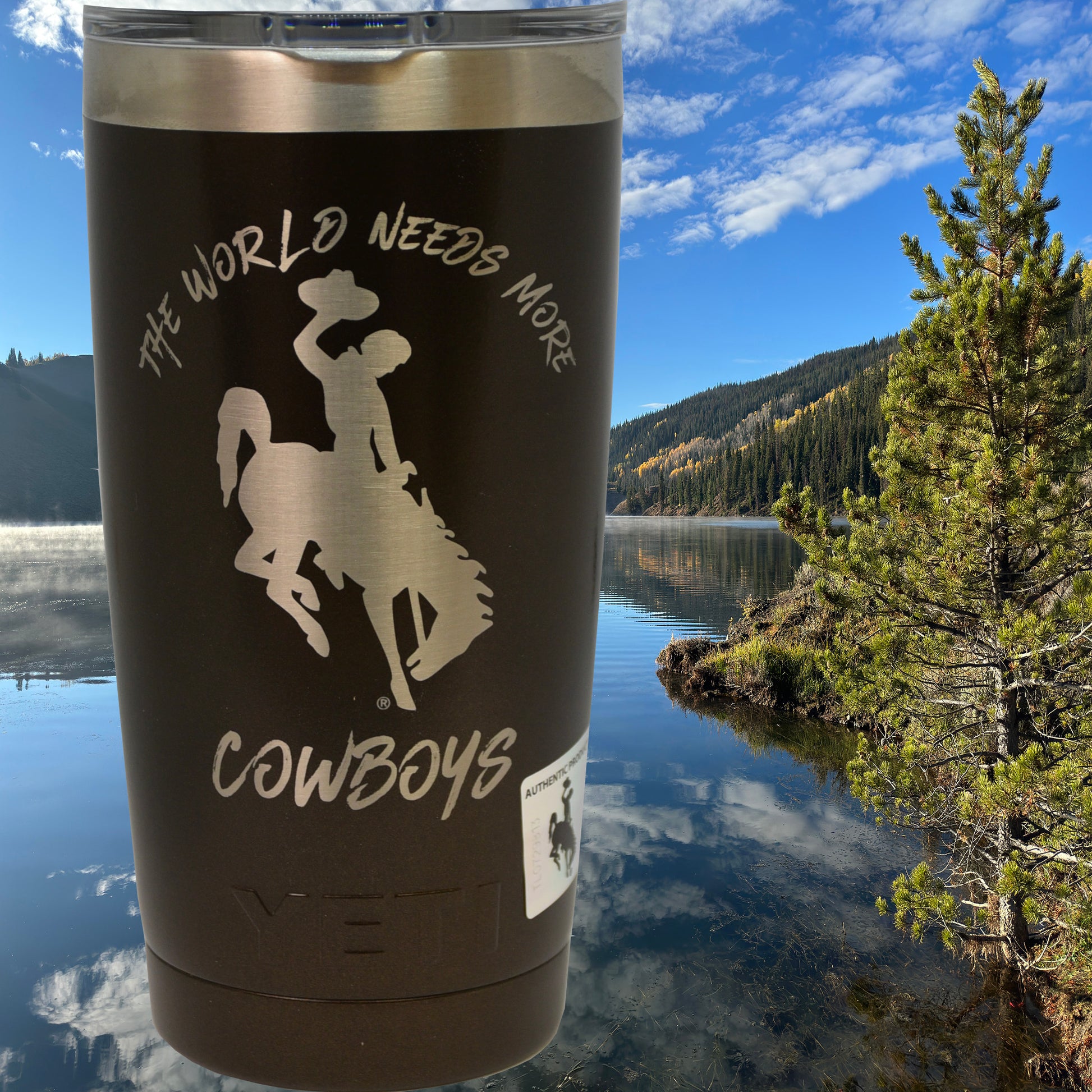 "The World Needs More Cowboys" Custom Engraved Tumbler or Bottle